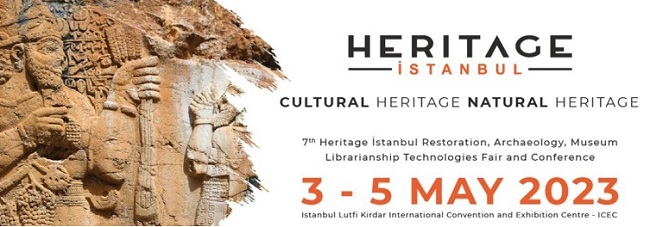 HERITAGE Uluslararasý Koruma, Restorasyon, Arkeoloji  ve Müzecilik Fuarý 2023 